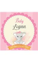 Baby Logan A Simple Book of Firsts: First Year Baby Book a Perfect Keepsake Gift for All Your Precious First Year Memories