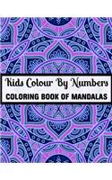 Kids Colour By Numbers Coloring Book Of Mandalas: 25+ Colour By Numbers Mandalas Relaxation and Stress Relief (Mandalas Colour By Number Books)