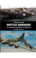 How to make BATTLE DAMAGES to a plastic model in a diorama