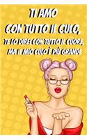 Ti amo con tutto il culo