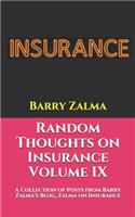 Random Thoughts on Insurance Volume IX