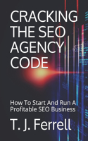 Cracking the Seo Agency Code