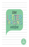Blank Letter Tracing Workbook: Blank letter tracing book for kids ages 5-6. 120 pages