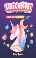Unicorni libro da colorare - Edizione speciale per bambine: Uno straordinario libro da colorare e dipingere per bambine di 4, 5, 6, 7, 8 anni pieno di fantastici unicorni. Ottima idea regalo.(4 Coloring Books)