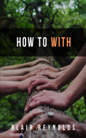 How to With