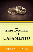 OS Pedras Angulares Do Casamento