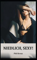 Niedlich, Sexy!
