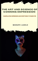 Art and Science of Conning Depression