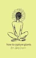 How To Capture Giants: A Poetry Collection