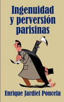 Ingenuidad y perversión parisinas