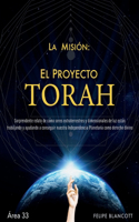 La Misión: El Proyecto Torah