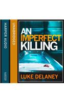 An Imperfect Killing
