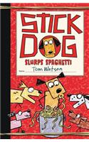 Stick Dog Slurps Spaghetti: (6 Stick Dog)