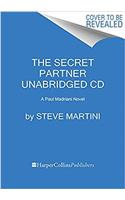 The Secret Partner CD: A Paul Madriani Novel