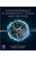 Nanomaterials in Diagnostic Tools and Devices