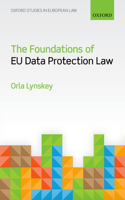 The Foundations of EU Data Protection Law: (Oxford Studies in European Law)