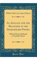 An Apology for the Believers in the Shakespeare-Papers