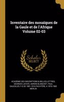 Inventaire des mosaïques de la Gaule et de l'Afrique Volume 02-03