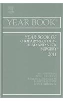 Year Book of Otolaryngology - Head and Neck Surgery 2011