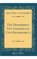 Die Freiherren Von Gemperlein Und Krambambuli (Classic Reprint)