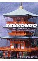 Zenkondo : Living From A Place of Primordial & Boundless Compassion