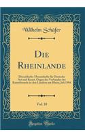 Die Rheinlande, Vol. 10: DÃ¼sseldorfer Monatshefte FÃ¼r Deutsche Art Und Kunst, Organ Des Verbandes Der Kunstfreunde in Den LÃ¤ndern Am Rhein, Juli 1904 (Classic Reprint)