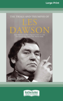 Trials and Triumphs of Les Dawson [Standard Large Print 16 Pt Edition]