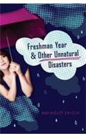 Freshman Year & Other Unnatural Disasters