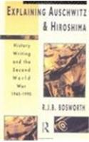 Explaining Auschwitz and Hiroshima