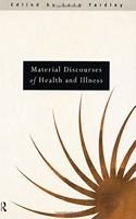 Material Discourses of Health and Illness