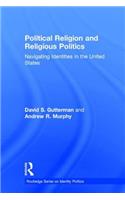 Political Religion and Religious Politics
