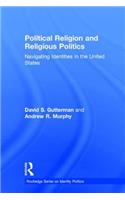 Political Religion and Religious Politics