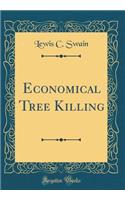 Economical Tree Killing (Classic Reprint)