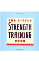 Little Strength Training Book (Little Book Series)