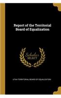 Report of the Territorial Board of Equalization