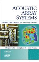 Acoustic Array Systems: Theory, Implementation, and Application