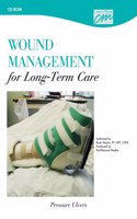 Wound Management for Long-Term Care: Pressure Ulcers (CD)