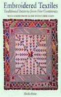 Embroidered Textiles: Traditional Patterns from Five Continents