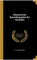 Elemente der Krystallographie für Chemiker