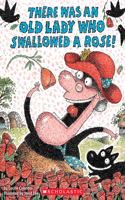 There Was an Old Lady Who Swallowed a Rose!: (There Was an Old Lad)