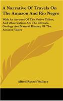 Narrative Of Travels On The Amazon And Rio Negro