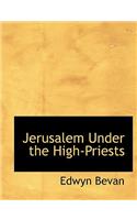 Jerusalem Under the High-Priests