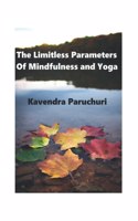 The Limitless Parameters of Mindfulness and Yoga