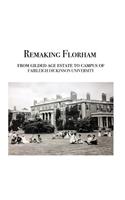 Remaking Florham