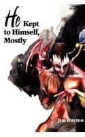 He Kept to Himself, Mostly