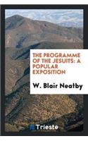 The Programme of the Jesuits: A Popular Exposition