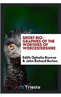 Short Biographies of the Worthies of Worcestershire