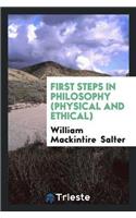 First Steps in Philosophy (Physical and Ethical)