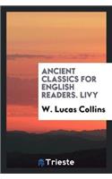Ancient Classics for English Readers. Livy