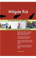 Mitigate Risk A Complete Guide - 2019 Edition